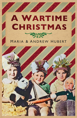 A Wartime Christmas - Maria Hubert