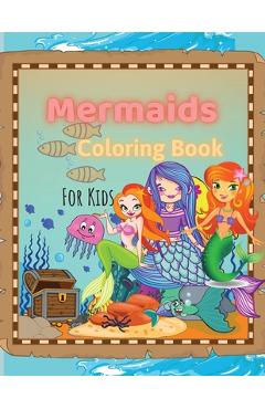 Poza produsului Mermaids Coloring Book: Mermaids Coloring Book For Kids Ages 4-8, 9-12 Amazing Designs, Best Gift For The Little Ones - Eda Reynolds