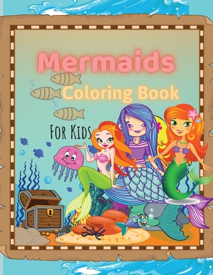 Mermaids Coloring Book: Mermaids Coloring Book For Kids Ages 4-8, 9-12 Amazing Designs, Best Gift For The Little Ones - Eda Reynolds