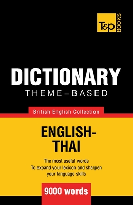 Coperta cărții 'Theme-based dictionary British English-Thai - 9000 words - Andrey Taranov'