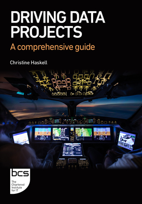 Driving Data Projects: A Comprehensive Guide - Christine Haskell