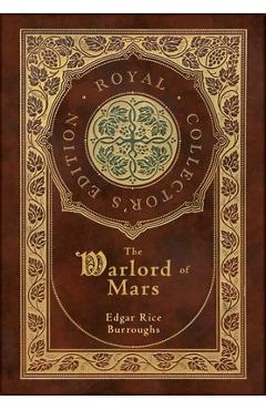Coperta cărții 'The Warlord of Mars (Royal Collector's Edition) (Case Laminate Hardcover with Jacket) - Edgar Rice Burroughs'