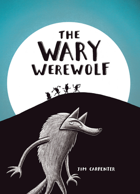 The Wary Werewolf - Jim Carpenter