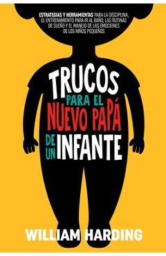 Coperta cărții 'Trucos Para El Nuevo Papá de Un Infante - William Harding'