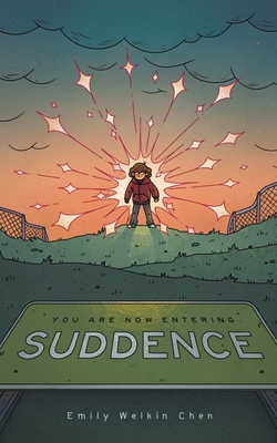 You Are Now Entering Suddence - Emily Welkin Chen