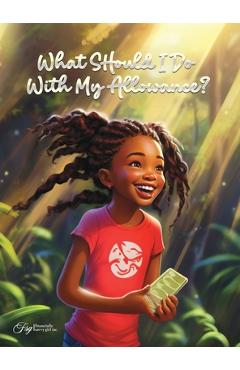 Coperta cărții 'What Should I Do With My Allowance? - Aquilas K. Dapaah'