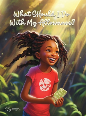 What Should I Do With My Allowance? - Aquilas K. Dapaah