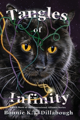 Tangles of Infinity: Eighth Book in The Dimensional Alliance Series - Bonnie K. T. Dillabough