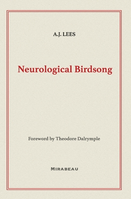 Coperta cărții 'Neurological Birdsong - A. J. Lees'