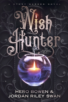 Wish Hunter (The Savannah River Series) - Jordan Riley Swan