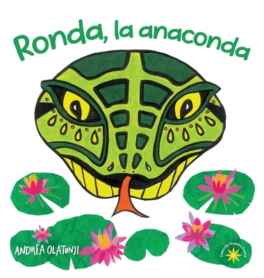 Ronda, la anaconda - Andrea Lopez Olatunji