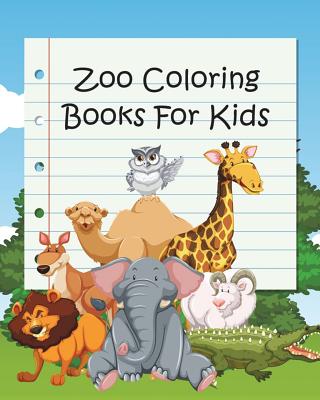 Zoo Coloring Books For Kids: Coloring Books for Kids & Toddlers (Jumbo Coloring Book) - Sweetie Derosa