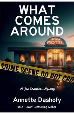 Poza produsului What Comes Around: A Zoe Chambers Mystery - Annette Dashofy
