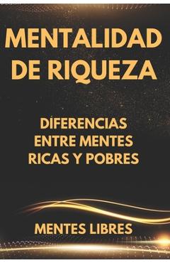 Poza produsului Mentalidad de Riqueza: Diferencias entre mentes ricas y las mentes pobres - Mentes Libres