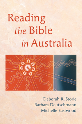 Reading the Bible in Australia - Deborah R. Storie