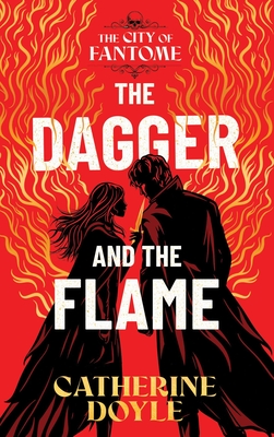 The Dagger and the Flame - Catherine Doyle