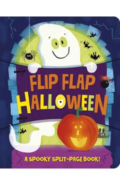 Coperta cărții 'Flip Flap Halloween: A Spooky Split Page Book! - Becky Davies'