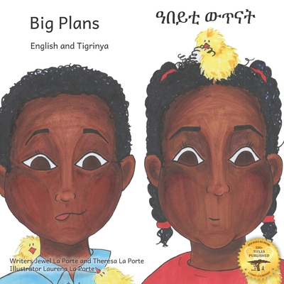 Coperta cărții 'Big Plans: How Not To Hatch An Egg in English and Tigrinya - Theresa La Porte'