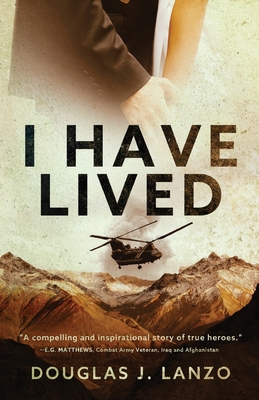 I Have Lived - Douglas J. Lanzo