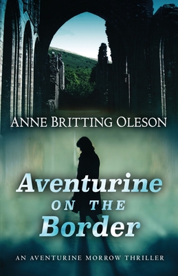 Aventurine on the Border - Anne Britting Oleson