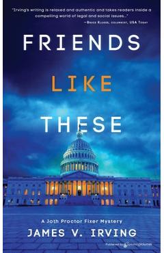 Coperta cărții 'Friends Like These - James V. Irving'