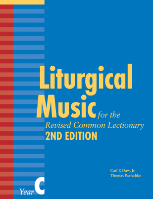 Liturgical Music for the Revised Common Lectionary, Year C - Thomas Pavlechko