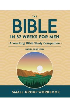 Poza produsului Small-Group Workbook: The Bible in 52 Weeks for Men: A Yearlong Bible Study Companion - Daniel Sung Hyun