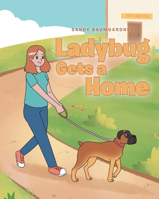 Ladybug Gets a Home - Sandy Baumgardner