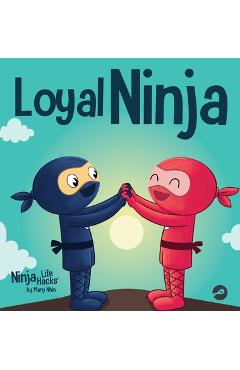 Poza produsului Loyal Ninja: A Children's Book About the Importance of Loyalty - Mary Nhin