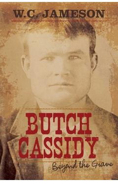 Poza produsului Butch Cassidy - W. C. Jameson