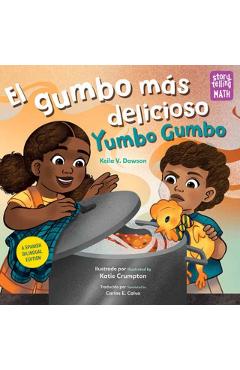El Gumbo Más Delicioso / Yumbo Gumbo - Keila V. Dawson
