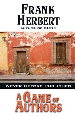 Coperta cărții 'A Game of Authors - Frank Herbert'