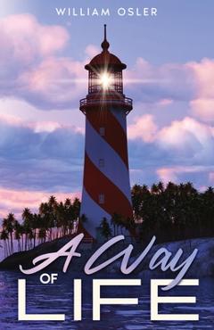 Poza produsului A Way of Life: Annotated - William Osler