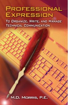 Coperta cărții 'Professional Expression: To Organize, Write, and Manage Technical Communication - P. E. Morris'