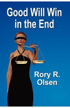 Coperta cărții 'Good Will Win in the End - Rory R. Olsen'