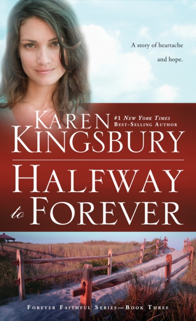 Halfway to Forever - Karen Kingsbury