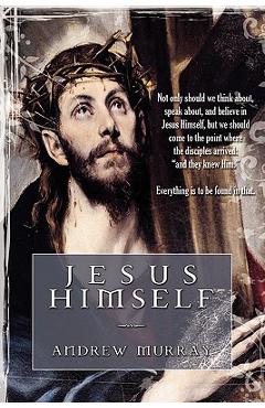 Coperta cărții 'Jesus Himself - Andrew Murray'