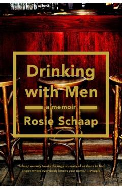 Coperta cărții 'Drinking with Men - Rosie Schaap'