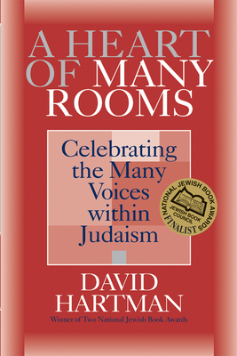 A Heart of Many Rooms: Celebrating the Many Voices Within Judaism - David Hartman