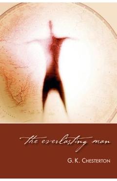 The Everlasting Man - G. K. Chesterton