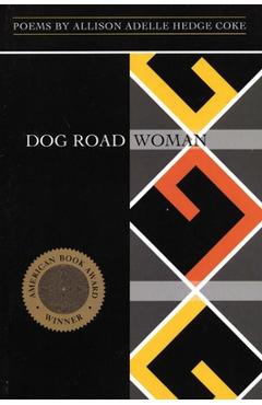 Coperta cărții 'Dog Road Woman - Allison Adelle Hedge Coke'