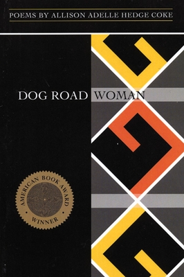 Coperta cărții 'Dog Road Woman - Allison Adelle Hedge Coke'