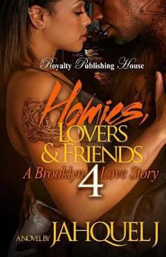 Coperta cărții 'Homies, Lovers And Friends 4: A Brooklyn Love Story - Jahquel J.'