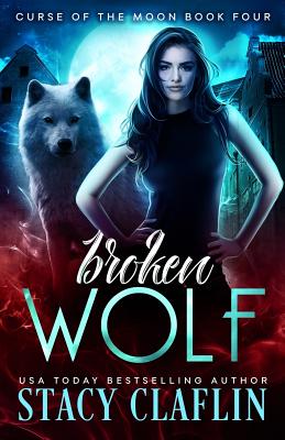 Broken Wolf - Stacy Claflin