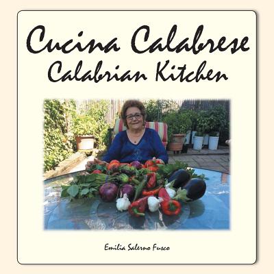 Coperta cărții 'Cucina Calabrese: Calabrian Kitchen - Emilia Salerno Fusco'
