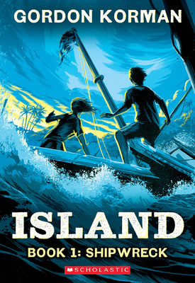 Shipwreck (Island Trilogy, Book 1) - Gordon Korman