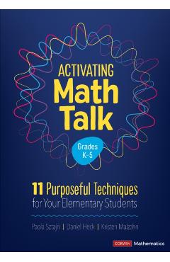 Coperta cărții 'Activating Math Talk: 11 Purposeful Techniques for Your Elementary Students - Paola Sztajn'