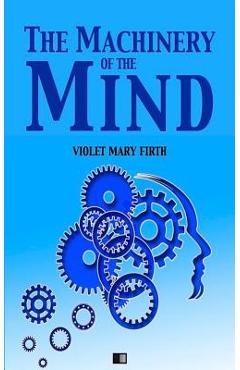 Coperta cărții 'The Machinery of the Mind - Violet Mary Firth'