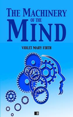 The Machinery of the Mind - Violet Mary Firth