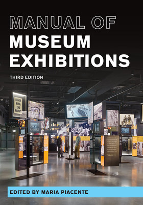 Manual of Museum Exhibitions - Maria Piacente